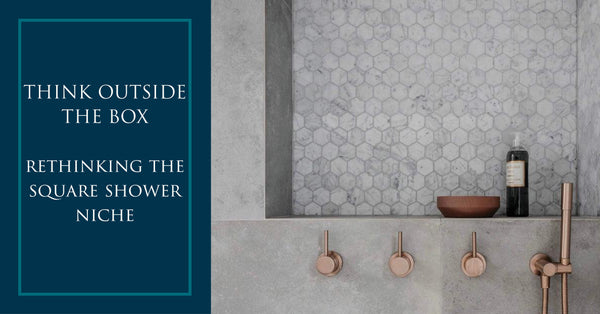 Think Outside the Box: Rethinking the Square Shower Niche - Architessa