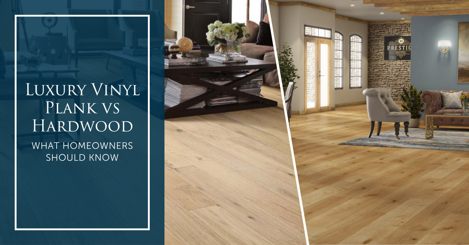 Luxury Vinyl Plank vs Hardwood: What Homeowners Should Know