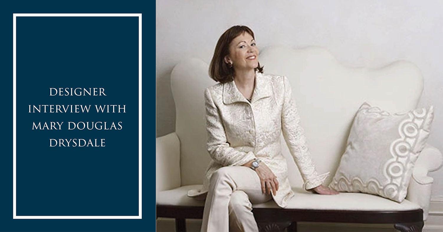 Designer Interview with Mary Douglas Drysdale - Architessa