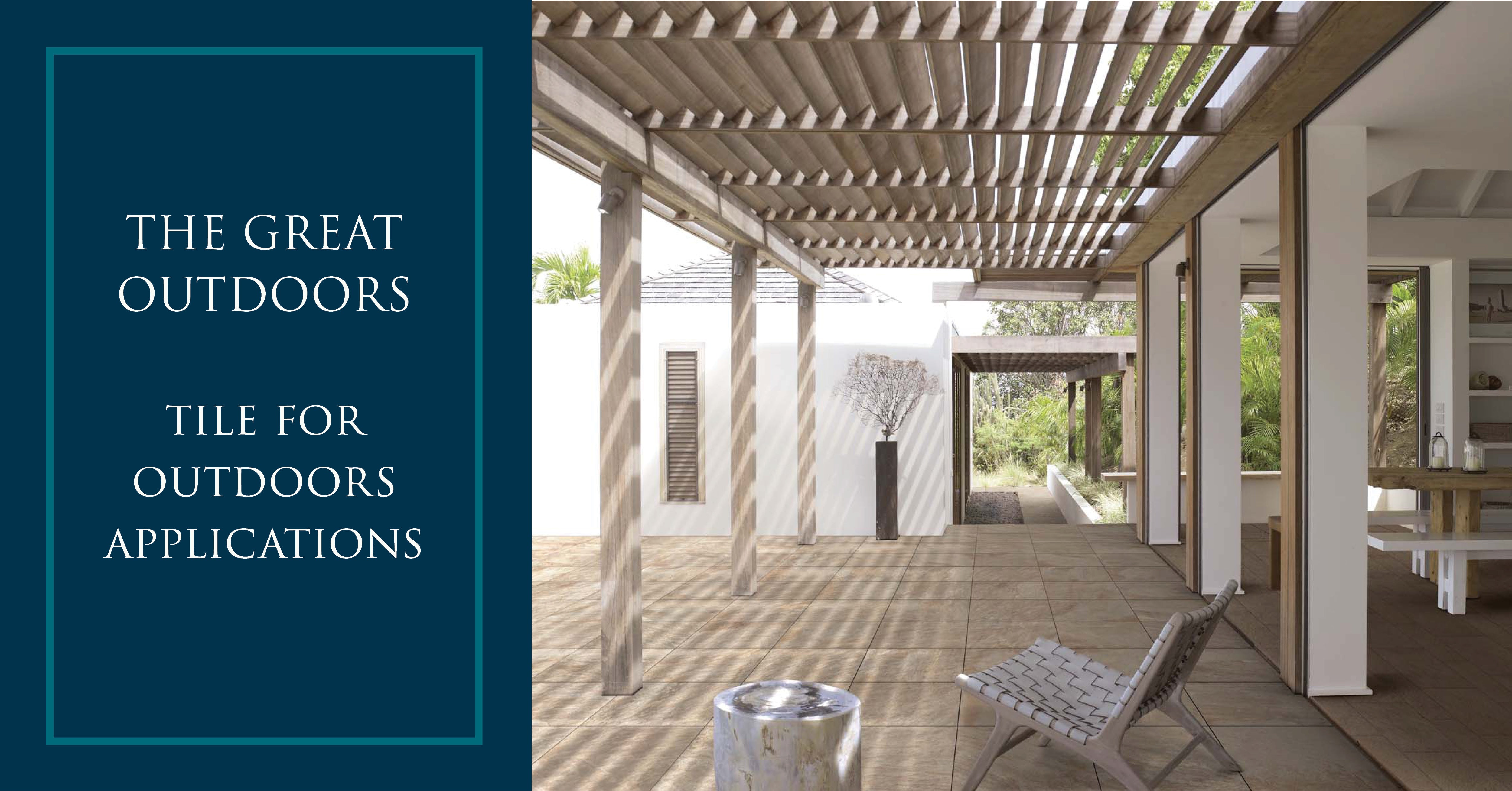The Great Outdoors - Tile for Outdoors Applications - Architessa