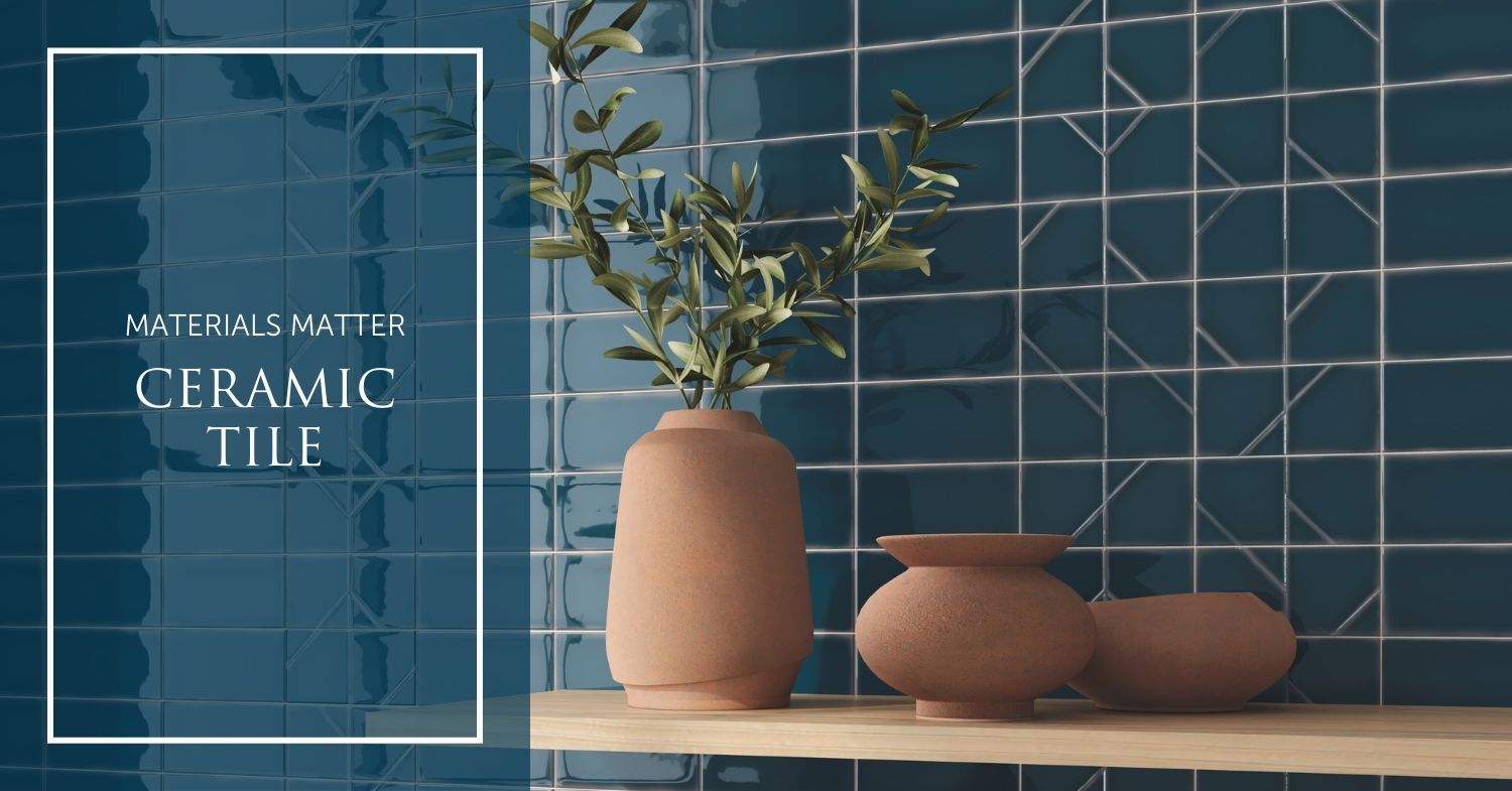 Ceramic Tile for Bathrooms, Backsplashes, and Beyond